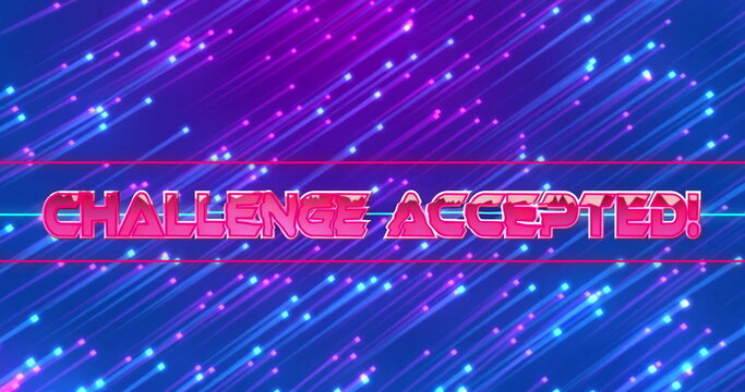 Displaying neon-pink text 'CHALLENGE ACCEPTED!' shining on digital canvas, with colorful streaks - Powered by Adobe