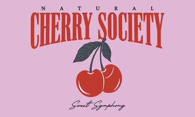 Natural Cherry Society Sweet symphony with the slogan design print artwork, summer t-shirt design, women's t-shirt, tops, sweatshirt fruit print design