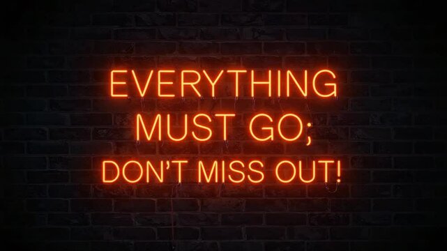 Neon Sign: "Everything Must Go" Sale Announcement on Brick Wall