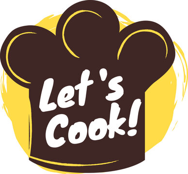 Chef hat featuring the phrase let s cook set against a vibrant yellow circular background, symbolizing the joy of cooking, culinary creativity, and a passion for food