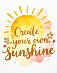 &ldquo;Create your own sunshine&rdquo; in joyful brush calligraphy 