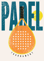 Padel tennis Tournament typographical vintage grunge style poster design. Retro vector illustration.