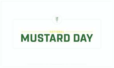 National Mustard Day design on white background, Typographic Design of National Mustard Day, Vector Design of National Mustard Day, National Mustard Day