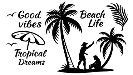 Tropical beach scene with palm trees silhouettes of people umbrella birds and inspirational text good vibes beach life tropical dreams
