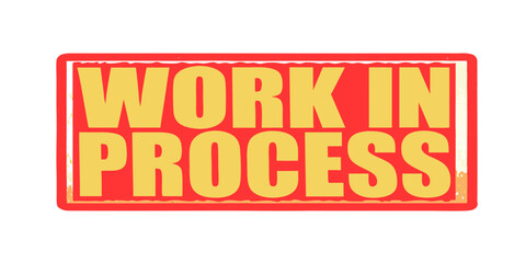 Retro Work in Progress Sign with Bold Yellow Letters and Red Border Indicating Project Development and Ongoing Tasks Isolated on White Background