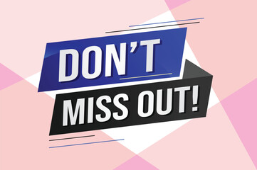 Don't miss out word concept vector illustration with 3d lines style for social media landing page, template, ui, web, mobile app, poster, banner, flyer, background, gift card, coupon, label, wallpaper