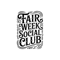 Fair Week Social Club. Vector Design Isolated on White Background