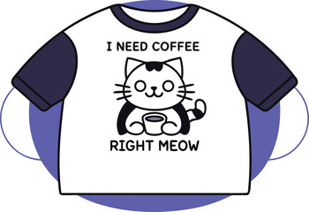 Humorous coffee loving feline graphic for apparel and merchandise with cute cat pun text