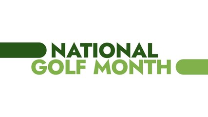 National Golf Month colorful motion graphics seamless loopable text animation on white or black background great for celebrating golfing and national golf month in august
