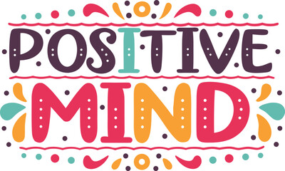 Inspiring typography design for apparel featuring a positive mindset message in bold lettering