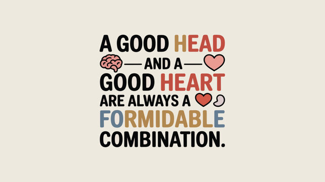 Inspiring quote about a good head and heart forming a formidable combination, presented with a modern typographic design and subtle brain and heart graphics