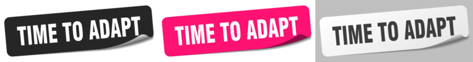 time to adapt sticker. time to adapt sticker set on white background