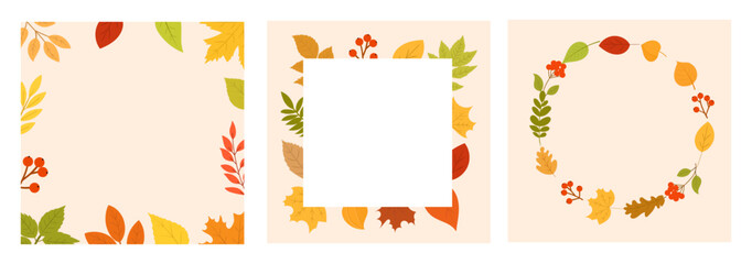 Autumn frame set with colorful fall leaves and berries. Perfect for invitations, cards, posters, Thanksgiving designs, and seasonal greetings. Vector templates.