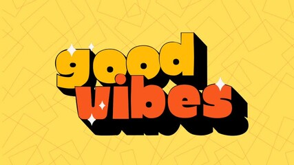 Good Vibes Text effects Clip, good vibes animated video - Powered by Adobe