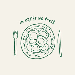 Ravioli served on plate, cartoon doodle vector illustration isolated on beige background. Hand drawn outline art with grunge texture. Concept of restaurant and Italian cuisine. In carbs we trust text