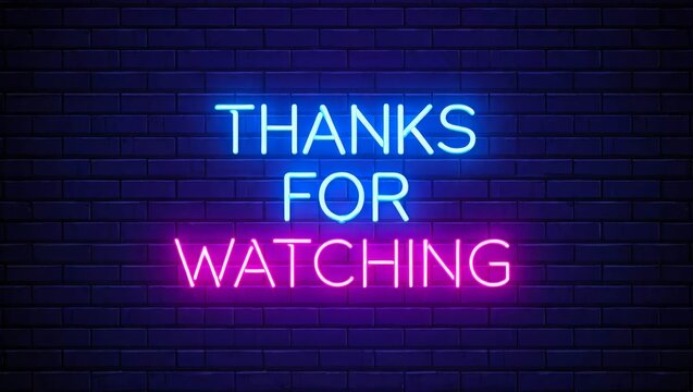Vector realistic isolated neon sign of the text THANKS FOR WATCHING frame logo on the brick wall background.