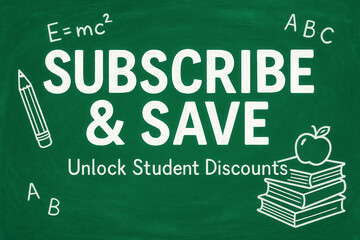 Chalkboard-style image with "Subscribe & Save" and "Unlock Student Discounts" text, featuring drawings of a pencil, apple on books, and educational symbols.