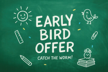 Chalkboard design features the phrase "Early Bird Offer" with doodles of a sun, bird, pencil, and clock, conveying a promotional message with a playful educational theme.