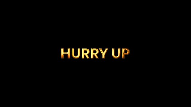 Hurry Up — Golden Text Reveal Animation for Rush Promotions in 4K