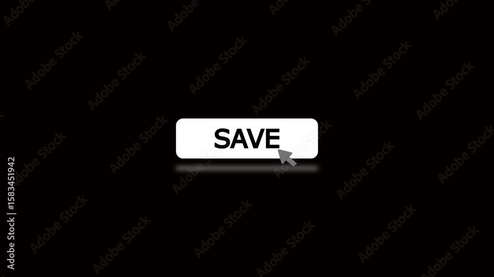 Wall mural cursor click save button animation on black background.cursor click button with the word save and bl