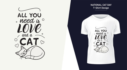National Cat Day T Shirt Design Featuring a Sleeping Cat with the Saying All You Need is Love