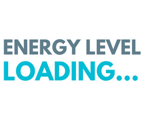 Loading Energy Quote – Funny Bold Typography DESIGN for Daily Mood
