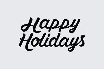 Happy Holidays Handwritten Text, Seasonal Greeting, Festive Message
