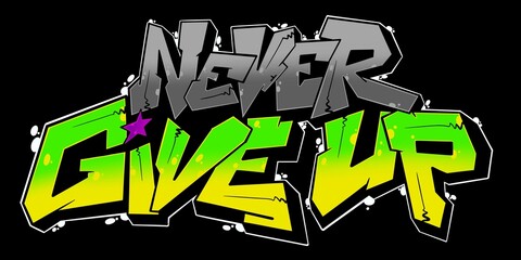 never give up illustration, graffiti letter never give up with a cool simple pattern