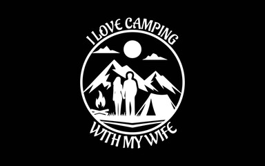 I Love Camping With My Wife t-shirt quotes svg design