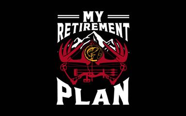 My Retirement Plan t-shirt quotes svg design