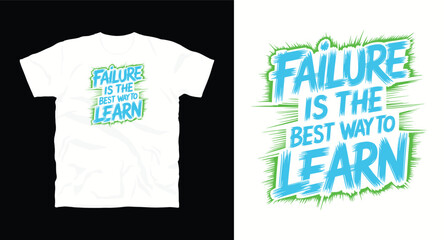 Failure is the best way to learn, motivational typography vector t-shirt design print
