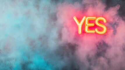 Neon yes sign glowing brightly in colorful smoke background