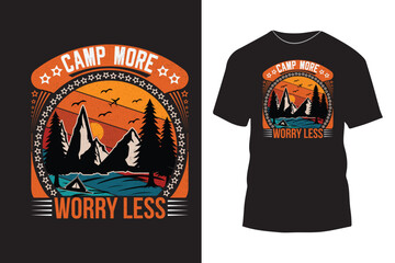 Camp more worry less camping t shirt design