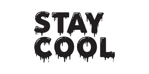STAY COOL Word in Stylized Block Letter Font – Summer Bold Typography Vector Design