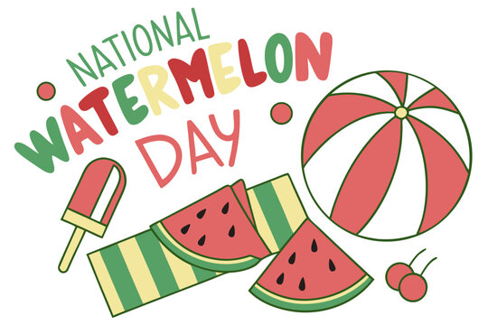 NATIONAL WATERMELON DAY vector illustration