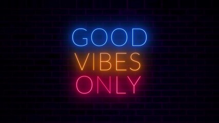 Good Vibes Only Neon Sign Animation on Brick Wall Background - Powered by Adobe