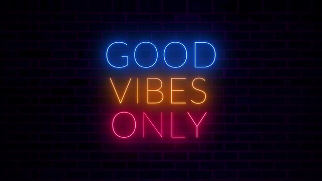 Good Vibes Only Neon Sign Animation on Brick Wall Background - Powered by Adobe