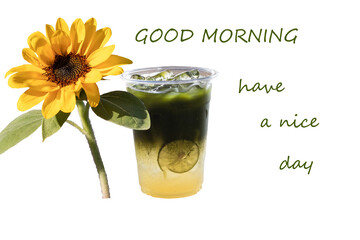good morning have a nice day message card with sunflowers, cold matcha arrangement flat lay...