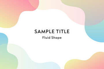 流体シェイプのバックグラウンドデザイン・カラフルグラデーション
