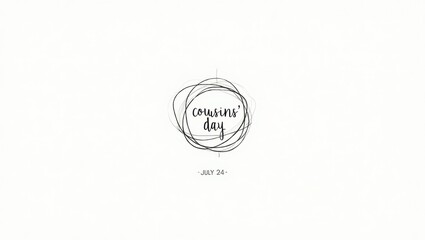White background with black handwritten text Cousins' Day July 24 encircled by a sketched frame