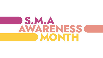 Spinal Muscular Atrophy Awareness Month colorful text typography on white or black background banner illustration great for wishing and celebrating awareness for Spinal Muscular Atrophy in august