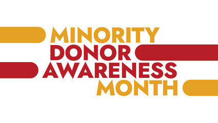 National Minority Donor Awareness Month colorful text typography on white or black background banner illustration great for wishing and celebrating awareness for Minority Donor Awareness in august