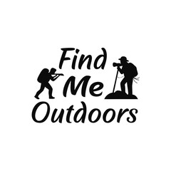 Typography Design – Camping Typography T-shirt Design, Find Me Outdoors