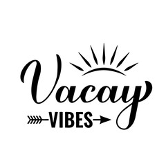 Vacay vibes calligraphy hand lettering. Funny summer quote. Vacation concept. Vector template for typography poster, banner, flyer, sticker, shirt design, etc.