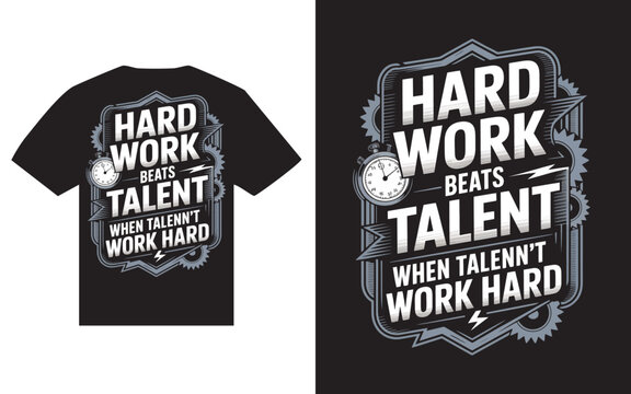 Hard work beats talent when talent doesn t work hard motivational quote