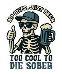 Skeleton with beer mug giving thumbs up with humorous text about drinking, Halloween T-Shirt, Vector illustration.