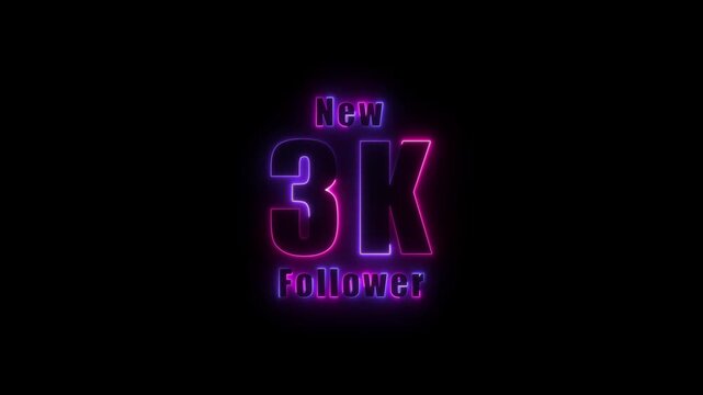 glowing neon colorful New 3K follower text animation. 3K followers thank you. text with animation on black background,