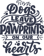 dogs leave pawprints on our heart