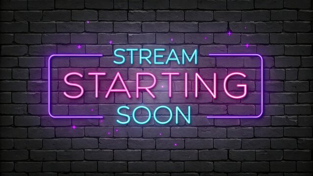 Neon stream starting soon sign on a dark brick wall with purple and teal colors and small stars around