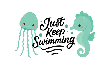 Mint green jellyfish and seahorse with cute quote art, perfect for nursery ocean themes, inspirational prints, or soft underwater character design.